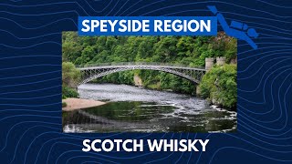 Scotch Whisky – Speyside Region Deep Dive [upl. by Cheadle]