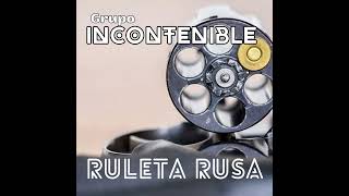 Ruleta Rusa Grupo Incontenible [upl. by Goth]