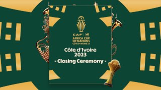 TotalEnergies Africa Cup of Nations Côte dIvoire 2023  Closing Ceremony [upl. by Saul]