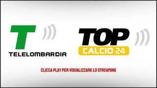 STREAMING TOP CALCIO 24 [upl. by Iveksarap]