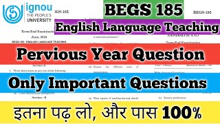 BEGS 185 Pervious Year Question Paper BEGS 185 Important Question BEGS 185 English Language Teaching [upl. by Volnay638]