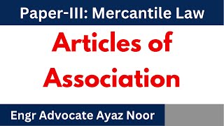 Articles of Association  Company Law  Engr Advocate Ayaz [upl. by Fernandes]