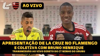 APRESENTAÇÃO DE LA CRUZ NO FLAMENGO E COLETIVA COM BRUNO HENRIQUE AO VIVO DIRETO DO NINHO DO URUBU [upl. by Suolekcin791]