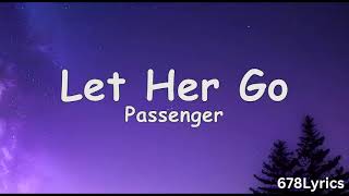 Passenger  Let Her Go Lyrics [upl. by Ellerad787]