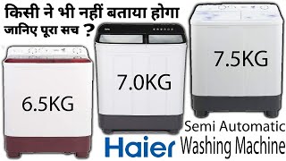 Haier semi automatic washing machine 65 kg 70kg 75 kg real price in offline Market [upl. by Ikciv]