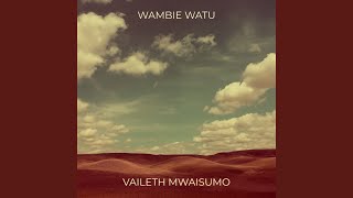 Wambie Watu [upl. by Relyuc102]