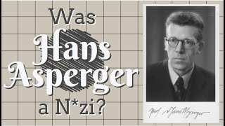 The Truth about Hans Asperger the Nzi Doctor [upl. by Nikolia]