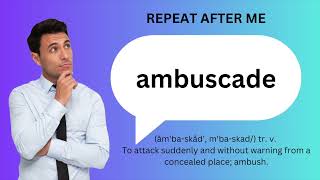 How to SAY and USE AMBUSCADE [upl. by Argus784]