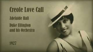 Adelaide Hall  Creole Love Call 1927 [upl. by Nahtannoj]