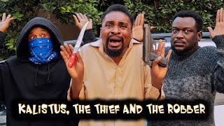 KALISTUS THE THIEF AND THE ROBBER Yawaskits Episode 235 [upl. by Lilllie]