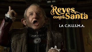 REYES CONTRA SANTA  Los personajes de la CHUSMA [upl. by Donnamarie]