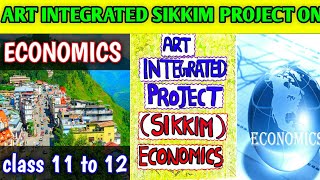 ART INTEGRATED PROJECT ON SIKKIM ECONOMICS  LEARNING WITH FUN [upl. by Tara]