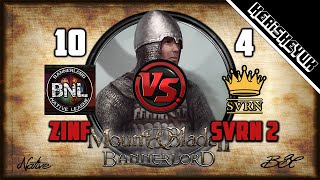 Zinfandel vs SVRN 2 BNL Official  Mount and Blade 2 Bannerlord Div C [upl. by Licko]