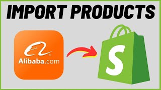 How to Add Products from Alibaba to Shopify 2023 [upl. by Cardew]