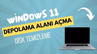 Windows 11 Depolama Alanı Açma  Disk Temizleme  Bilgisayarda Boş Yer Açma [upl. by Pournaras]