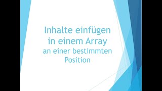 Inhalte in ein Array an einer bestimmten Position einfügen  Teil 1 Struktogramm  korrigiert [upl. by Ttam]