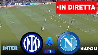 🔴 IN DIRETTA  InterNapoli  Serie A 202425  Partita in diretta oggi [upl. by Angrist811]