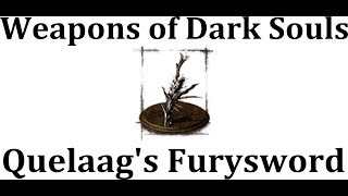 Weapons of Dark Souls Quelaags Furysword [upl. by Elocaj]