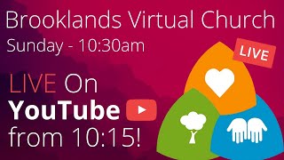 Brooklands Virtual Church  180721  1030am  LIVE [upl. by Alisha909]