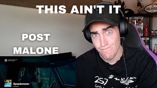 POST MALONE  SPEEDOMETER  WEAKEST SONG ON THE ALBUM REACTION [upl. by Anirtep755]