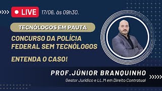 CONCURSO DA POLÍCIA FEDERAL SEM TECNÓLOGOS  É O INÍCIO DO FIM DOS TECNÓLOGOS EM CONCURSOS PÚBLICOS [upl. by Haggai884]