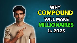 Comp Why Compound will make millionaires in 2025 [upl. by Kcirdec947]