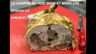 Chapon farci au foie gras et morilles  farce foie gras et morilles [upl. by Allveta]