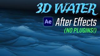 3D Water  After Effects Tutorial No Plugins [upl. by Seiuqram]