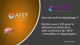 Quoi de neuf en hépatologie  Web conférence 2019 de l’AFEF sur les actualités en hépatologie [upl. by Ityak55]