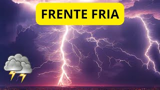 FRENTE FRIA E PANCADAS DE CHUVA COM TROVOADAS [upl. by Brass]