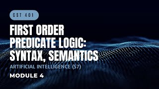 First Order Predicate Logic and Solved Examples  CST401  AI MODULE 4  KTU  Anna Thomas  SJCET [upl. by Henryson701]