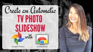 Create Automatic TV Slideshows with Google Photos Slides and Chromecast [upl. by Larimore352]