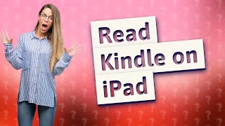 Can I read a Kindle book on my iPad [upl. by Barncard]