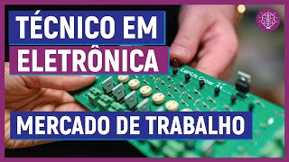 💡TÉCNICO EM ELETRÔNICA como está o MERCADO DE TRABALHO  TEM EMPREGO  QUAL É O SALÁRIO [upl. by Akinohs615]