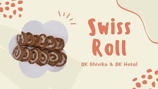 Fireless Cooking  Swiss Roll  BK Shivika amp Bk Hetal [upl. by Corliss916]