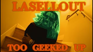 LaSellout  TOO GEEKED UP Official Music Video [upl. by Etnaihc]