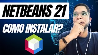 Como Baixar e Instalar Netbeans 21 com Java JDK 21  Netbeans e Java 2024 [upl. by Daryn]