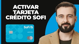 Cómo Activar la Tarjeta de Crédito SoFi [upl. by Jolanta]