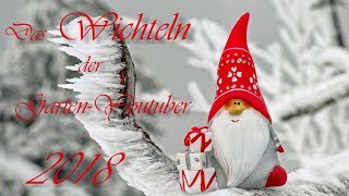 Garten Youtuber Wichteln 2018 wichteln2018 [upl. by Nivlam183]