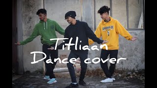 Titliaan  dance cover by Keshav  Shubham  Ajay [upl. by Corso]