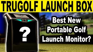 Is This The BEST New Golf Launch Monitor TruGolf Launch Box  First Look amp Review [upl. by Horick]