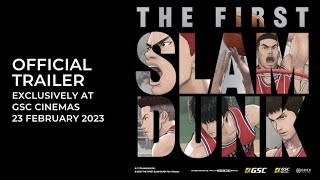 THE FIRST SLAM DUNK Official Trailer  In GSCinemas 23 FEBRUARY 2023 [upl. by Sitruk]