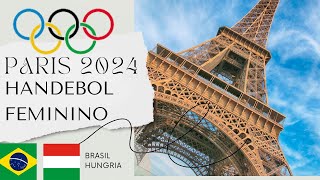 BRASIL X HUNGRIA HANDEBOL FEMININO OLIMPIADAS AO VIVO paris2024 olimpiadas2024 [upl. by Kosak]