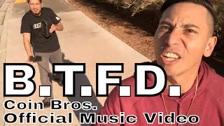 BTFD  quotBuy The FING Dipquot Official Music Video [upl. by Assilram]