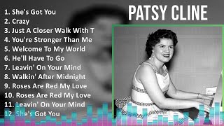 Patsy Cline 2024 MIX Greatest Hits  Shes Got You Crazy Just A Closer Walk With Thee Youre [upl. by Enaoj353]