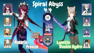 Spiral Abyss 44 Floor 12 Rosaria Freeze  Lynette Double Hydro Genshin Impact [upl. by Sonitnatsnoc]