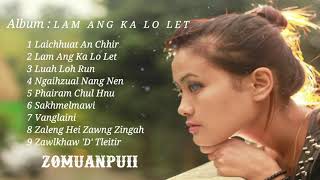 LAM ANG KA LO LET ZOMUANPUII Full AUDIO ALBUM [upl. by Obmar264]