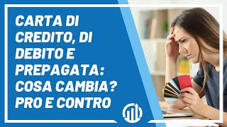 La sai la differenza tra carta di credito e carta di debito [upl. by Horan]