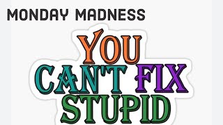 Cant Fix Stupid Monday Madness More TROS You Wont Believe These Ones [upl. by Yelrehs]