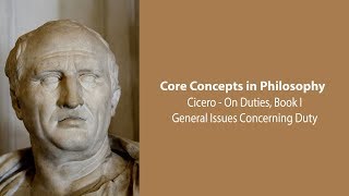 Cicero On Duties book 1  General Issues Concerning Duty  Philosophy Core Concepts [upl. by Lally519]